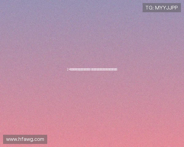 24直播网官方网站入口全面升级 快速连接最新直播内容与精彩互动体验 24直播网官方网站入口全面升级 快速连接最新直播内容与精彩互动体验